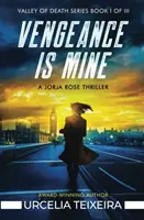 Vengeance is Mine: A Jorja Rose Christian Suspense Thriller