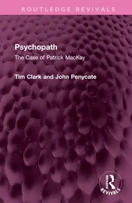 Psychopata: Przypadek Patricka MacKaya - Psychopath: The Case of Patrick MacKay