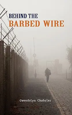 Za drutem kolczastym - Behind the Barbed Wire