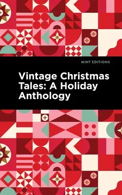 Vintage Christmas Tales: Antologia świąteczna - Vintage Christmas Tales: A Holiday Anthology