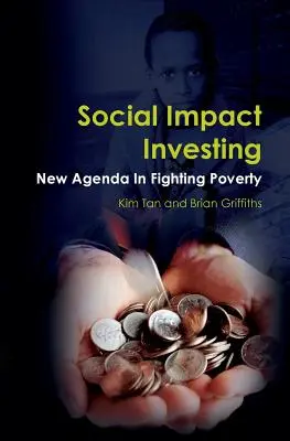 Inwestowanie społeczne: Nowy program walki z ubóstwem - Social Impact Investing: New Agenda In Fighting Poverty