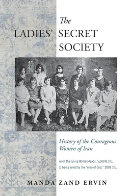 Tajne stowarzyszenie kobiet: historia odważnych kobiet z Iranu - The Ladies' Secret Society: History of the Courageous Women of Iran