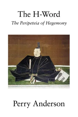 Słowo na H: Perypetie hegemonii - The H-Word: The Peripeteia of Hegemony