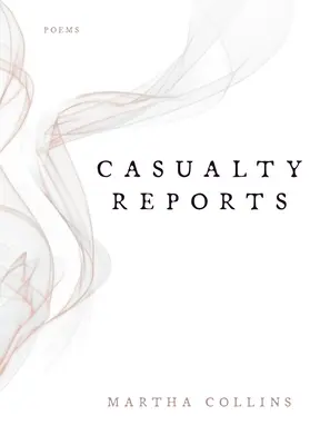 Raporty o wypadkach: Wiersze - Casualty Reports: Poems