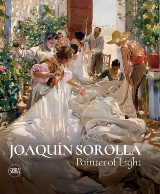 Joaquin Sorolla: Malarz Światła - Joaquin Sorolla: Painter of Light