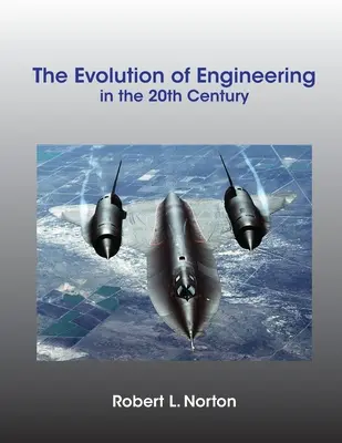 Ewolucja inżynierii w XX wieku - The Evolution of Engineering in the 20th Century