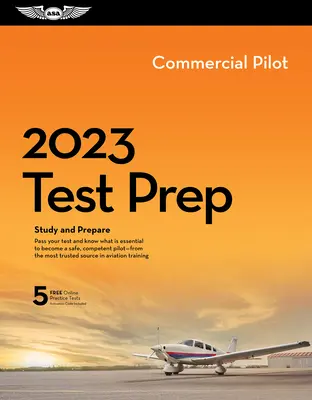 2023 Przygotowanie do egzaminu na pilota komercyjnego: nauka i przygotowanie do egzaminu z wiedzy pilota FAA - 2023 Commercial Pilot Test Prep: Study and Prepare for Your Pilot FAA Knowledge Exam