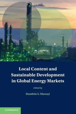 Zawartość lokalna i zrównoważony rozwój na globalnych rynkach energii - Local Content and Sustainable Development in Global Energy Markets