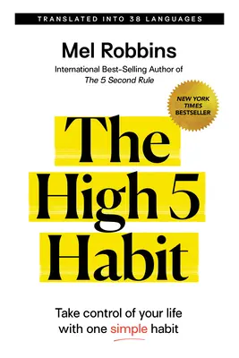 The High 5 Habit: Przejmij kontrolę nad swoim życiem dzięki jednemu prostemu nawykowi - The High 5 Habit: Take Control of Your Life with One Simple Habit