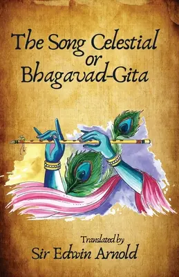 Pieśń niebiańska lub Bhagavad-Gita w przekładzie - The Song Celestial or Bhagavad-Gita Translated