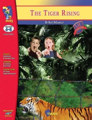 The Tiger Rising, autorstwa Kate DiCamillo Lit Link Klasy 4-6 - The Tiger Rising, by Kate DiCamillo Lit Link Grades 4-6