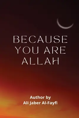 ponieważ jesteś bogiem - BECAUSE YOU ARE Allah