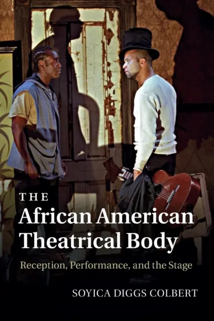 Afroamerykańskie ciało teatralne: Odbiór, przedstawienie i scena - The African American Theatrical Body: Reception, Performance, and the Stage