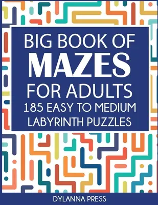 Wielka księga labiryntów dla dorosłych: 185 łatwych i średnich labiryntów w miękkiej oprawie Paperback - Big Book of Mazes for Adults: 185 Easy to Medium Labyrinth Puzzles Paperback