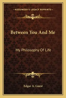 Między tobą a mną: Moja filozofia życia - Between You and Me: My Philosophy of Life