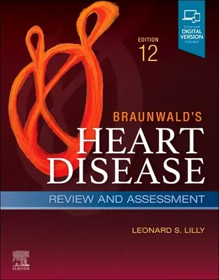 Przegląd i ocena chorób serca Braunwalda: Przewodnik po chorobach serca Braunwalda - Braunwald's Heart Disease Review and Assessment: A Companion to Braunwald's Heart Disease