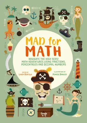 Szalony na punkcie matematyki: Nawiguj na pełnym morzu: książka matematyczna dla dzieci - Mad for Math: Navigate the High Seas: A Math Book for Kids