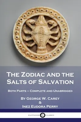 Zodiak i sole zbawienia: Obie części - w całości i bez skrótów - The Zodiac and the Salts of Salvation: Both Parts - Complete and Unabridged