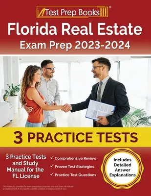 Florida Real Estate Exam Prep 2023 - 2024: 3 testy praktyczne i podręcznik do nauki na licencję FL [Zawiera szczegółowe wyjaśnienia odpowiedzi] - Florida Real Estate Exam Prep 2023 - 2024: 3 Practice Tests and Study Manual for the FL License [Includes Detailed Answer Explanations]