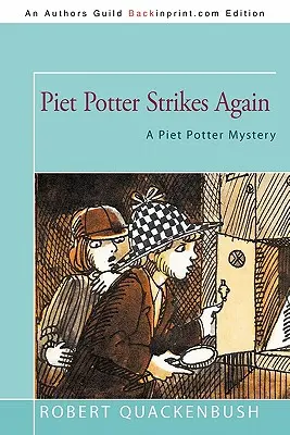 Piet Potter uderza ponownie: Tajemnica Pieta Pottera - Piet Potter Strikes Again: A Piet Potter Mystery