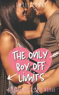 The Only Boy Off Limits: Słodki romans szkolny YA - The Only Boy Off Limits: A Sweet YA Prep School Romance