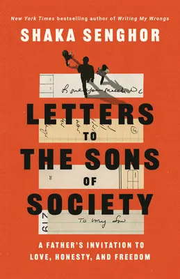 Listy do synów społeczeństwa: Zaproszenie ojca do miłości, uczciwości i wolności - Letters to the Sons of Society: A Father's Invitation to Love, Honesty, and Freedom