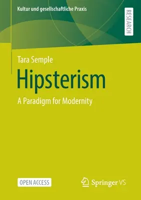 Hipsterstwo: Paradygmat nowoczesności - Hipsterism: A Paradigm for Modernity