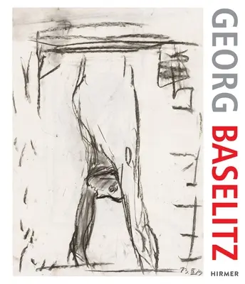 Georg Baselitz. 100 rysunków: Od początku do dziś - Georg Baselitz. 100 Drawings: From the Beginning Until the Present