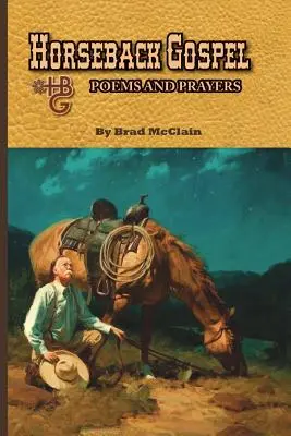 Horseback Gospel - wiersze i modlitwy - Horseback Gospel - Poems and Prayers