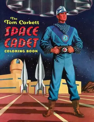 Kolorowanka z Tomem Corbettem, kosmicznym kadetem - The Tom Corbett, Space Cadet Coloring Book