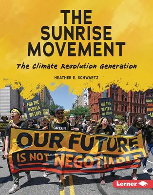 Ruch wschodzącego słońca: Pokolenie rewolucji klimatycznej - The Sunrise Movement: The Climate Revolution Generation