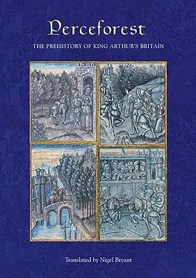 Perceforest: Prehistoria Brytanii króla Artura - Perceforest: The Prehistory of King Arthur's Britain