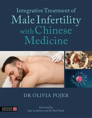 Integracyjne leczenie niepłodności męskiej za pomocą medycyny chińskiej - Integrative Treatment of Male Infertility with Chinese Medicine