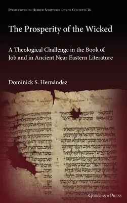 Dobrobyt niegodziwców: Wyzwanie teologiczne w Księdze Hioba i literaturze starożytnego Bliskiego Wschodu - The Prosperity of the Wicked: A Theological Challenge in the Book of Job and in Ancient Near Eastern Literature