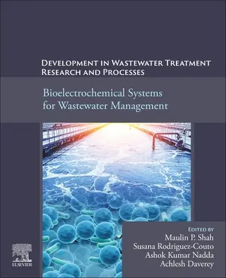 Rozwój badań i procesów oczyszczania ścieków: Bioelektrochemiczne systemy oczyszczania ścieków - Development in Wastewater Treatment Research and Processes: Bioelectrochemical Systems for Wastewater Management