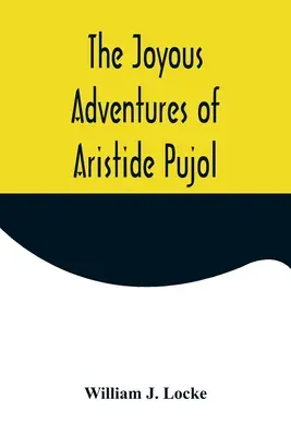 Radosne przygody Arystydesa Pujola - The Joyous Adventures of Aristide Pujol