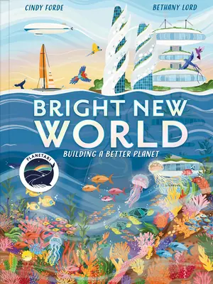 Bright New World: Jak stworzyć szczęśliwą planetę - Bright New World: How to Make a Happy Planet