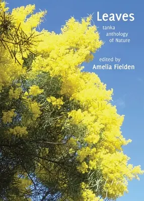 Liście: antologia tanka natury - Leaves: tanka anthology of Nature