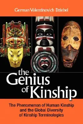 Geniusz pokrewieństwa: Fenomen pokrewieństwa i globalna różnorodność terminologii pokrewieństwa - The Genius of Kinship: The Phenomenon of Kinship and the Global Diversity of Kinship Terminologies