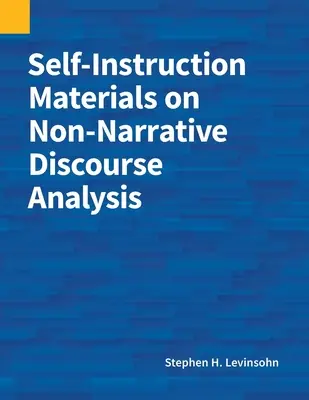 Materiały do samodzielnej nauki nienarracyjnej analizy dyskursu - Self-Instruction Materials on Non-Narrative Discourse Analysis