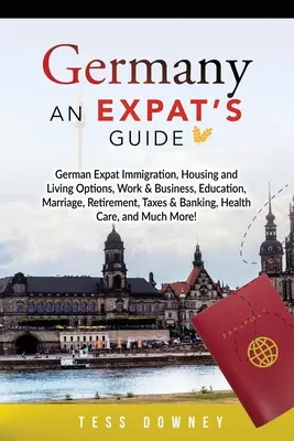 Niemcy: Przewodnik dla emigrantów - Germany: An Expat's Guide