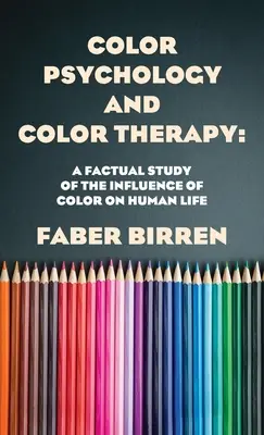 Psychologia kolorów i koloroterapia w twardej oprawie - Color Psychology And Color Therapy Hardcover