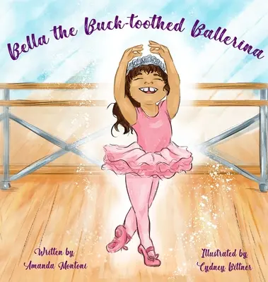 Bella - baletnica z ząbkami - Bella the Buck-toothed Ballerina