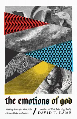 Emocje Boga: Jak zrozumieć Boga, który nienawidzi, płacze i kocha? - The Emotions of God: Making Sense of a God Who Hates, Weeps, and Loves