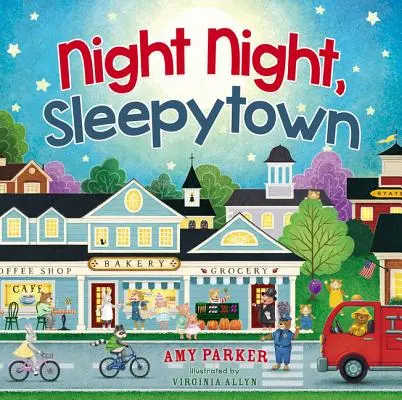 Dobranoc, Sleepytown - Night Night, Sleepytown