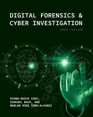 Kryminalistyka cyfrowa i dochodzenie cybernetyczne - Digital Forensics and Cyber Investigation