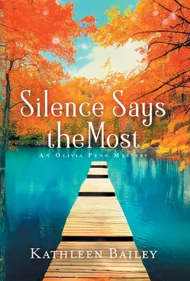 Cisza mówi najwięcej: Tajemnica Olivii Penn - Silence Says the Most: An Olivia Penn Mystery