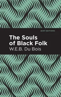 The Souls of Black Folk: Wydanie z dużym drukiem - The Souls of Black Folk: Large Print Edition