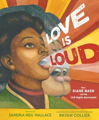 Miłość jest głośna: Jak Diane Nash przewodziła ruchowi na rzecz praw obywatelskich - Love Is Loud: How Diane Nash Led the Civil Rights Movement