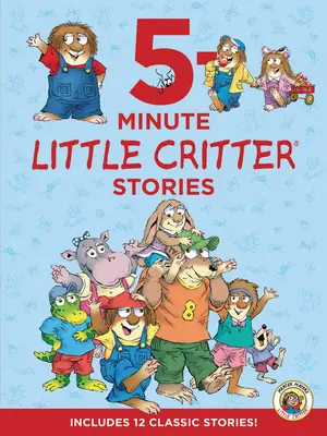 Little Critter: 5-minutowe historyjki Little Critter: Zawiera 12 klasycznych historyjek! - Little Critter: 5-Minute Little Critter Stories: Includes 12 Classic Stories!